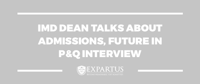 IMD Dean Talks About Admissions, Future in P&Q Interview